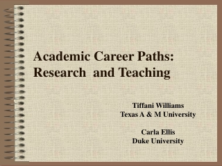 Academic Career Paths:  Research  and Teaching