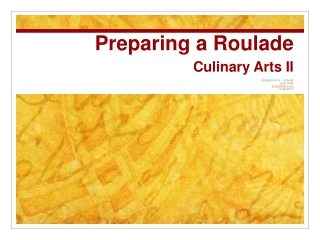 Preparing a Roulade Culinary Arts II