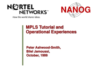 MPLS Tutorial and  Operational Experiences