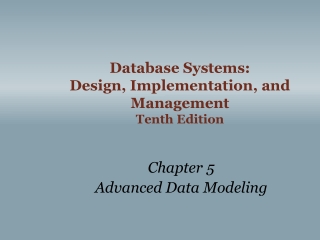 Database Systems:  Design, Implementation, and Management Tenth Edition