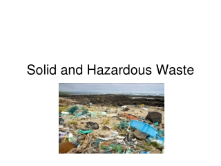 Solid and Hazardous Waste