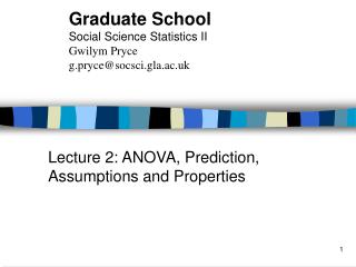 Lecture 2: ANOVA, Prediction, Assumptions and Properties