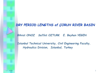 DRY PERIOD LENGTHS of ÇORUH RIVER BASIN Bihrat ONOZ   Saffet OZTURK   E. Beyhan YEGEN