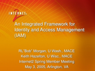 An Integrated Framework for Identity and Access Management (IAM)
