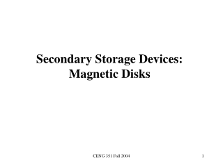 Secondary Storage Devices: Magnetic Disks