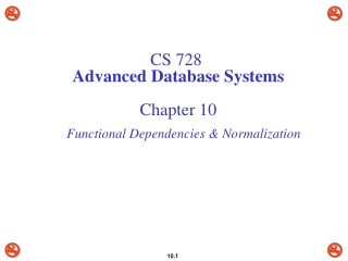 CS 728 Advanced Database Systems Chapter 10