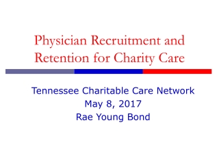 Physician Recruitment and Retention for Charity Care