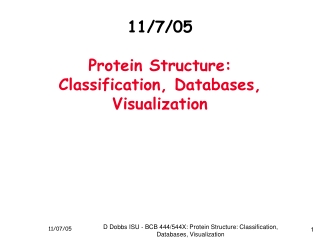 11/7/05 Protein Structure:   Classification, Databases, Visualization