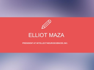 Elliot Maza - President at Intellect Neurosciences, Inc.