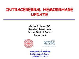 INTRACEREBRAL HEMORRHAGE UPDATE