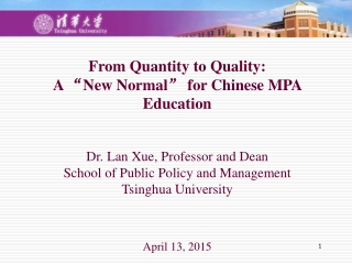 From Quantity to Quality: A  “ New Normal ”  for Chinese MPA Education