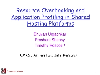 Resource Overbooking and Application Profiling in Shared Hosting Platforms