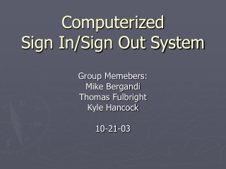 Computerized  Sign In/Sign Out System