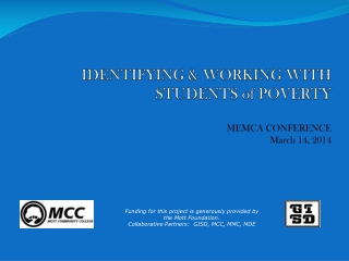 IDENTIFYING &amp; WORKING WITH STUDENTS of POVERTY MEMCA CONFERENCE March 14, 2014