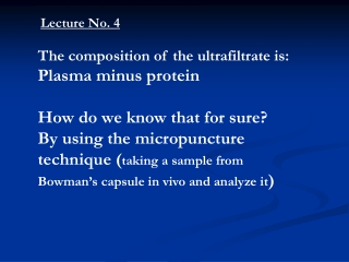 The composition of the ultrafiltrate is: Plasma minus protein How do we know that for sure?
