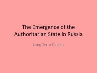 The Emergence of the Authoritarian State in Russia
