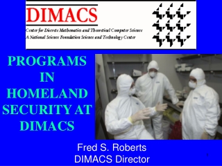 PROGRAMS IN HOMELAND SECURITY AT DIMACS