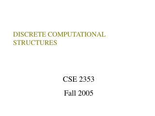 DISCRETE COMPUTATIONAL STRUCTURES