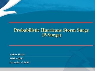 Probabilistic Hurricane Storm Surge (P-Surge)