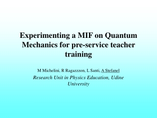 Experimenting a MIF on Quantum Mechanics for pre-service teacher training
