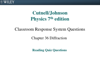 Cutnell/Johnson Physics 7 th  edition