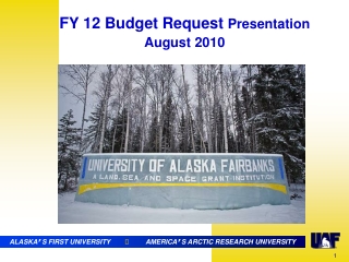 ALASKA ’ S FIRST UNIVERSITY                   AMERICA ’ S ARCTIC RESEARCH UNIVERSITY