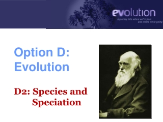 Option D: Evolution D2: Species and          Speciation