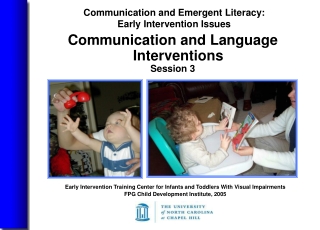 Communication and Emergent Literacy:  Early Intervention Issues