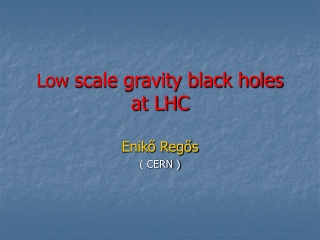 Low  scale gravity black holes at LHC