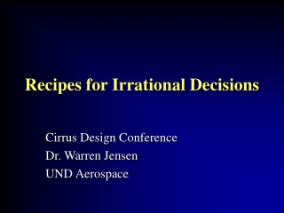 Recipes for Irrational Decisions