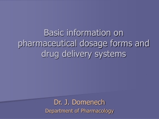 Basic information on  pharmaceutical dosage forms and drug delivery systems