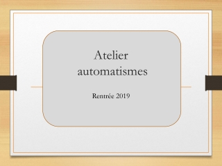 Atelier  automatismes