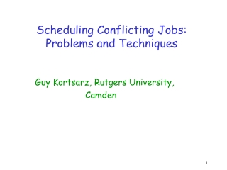 Scheduling Conflicting Jobs:  Problems and Techniques