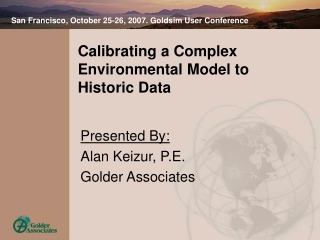 San Francisco, October 25-26, 2007. Goldsim User Conference