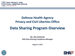 Defense Health Agency Privacy and Civil Liberties Office Data Sharing Program Overview