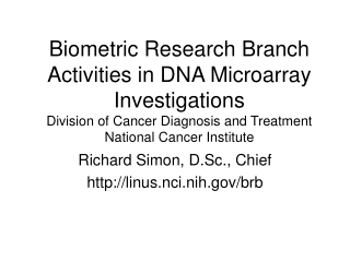 Richard Simon, D.Sc., Chief linus.nci.nih/brb