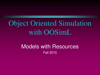 Object Oriented Simulation with OOSimL