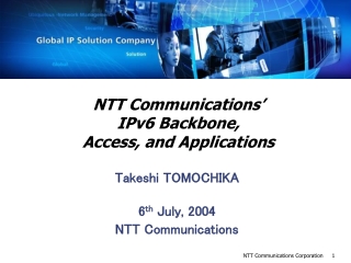 NTT Communications’  IPv6 Backbone,  Access, and Applications