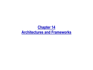 Chapter 14 Architectures and Frameworks