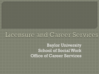 Licensure and Career Services