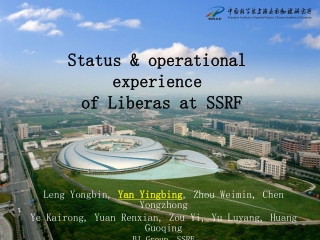 Status &amp; operational experience  of Liberas at SSRF