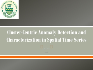 Cluster-Centric Anomaly Detection and Characterization in Spatial Time Series