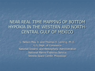 NEAR REAL TIME MAPPING OF BOTTOM HYPOXIA IN THE WESTERN AND NORTH-CENTRAL GULF OF MEXICO