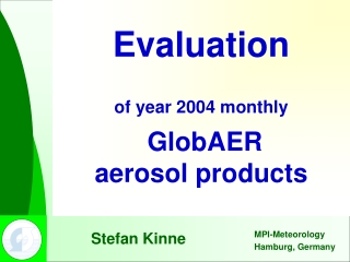 Evaluation of year 2004 monthly  GlobAER aerosol products