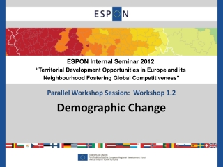 Parallel Workshop Session:  Workshop 1.2 Demographic Change