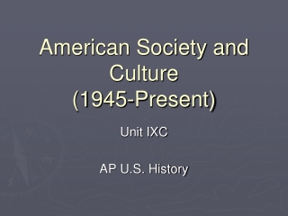 American Society and Culture (1945-Present)