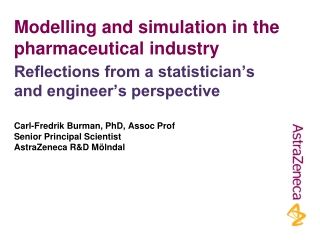 Modelling and simulation in the pharmaceutical industry