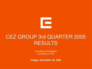 CEZ GROUP 3rd QUARTER 2005 RESULTS