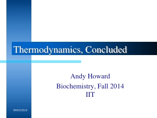 Thermodynamics, Concluded