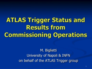 ATLAS Trigger Status and Results from Commissioning Operations